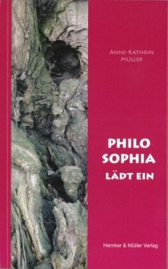 Philo Sophia lädt ein - Müller, Anne K