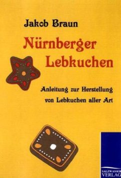Nürnberger Lebkuchen - Braun, Jakob