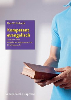 Kompetent evangelisch I - Richardt, Max W.