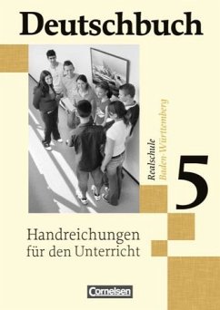 Deutschbuch 5. Sprach- und Lesebuch. Handreichungen für den Unterricht. Realschule Baden-Württemberg 9. Schuljahr