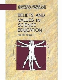 Beliefs and Values in Science Education - Poole, Michael