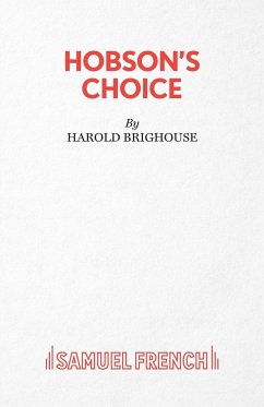 Hobson's Choice - Brighouse, Harold
