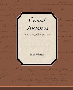 Crucial Instances - Wharton, Edith