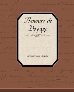 Amours de Voyage - Clough, Arthur Hugh