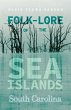 Folk-Lore of the Sea Islands - South... - Bild 1
