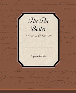 The Pot Boiler - Sinclair, Upton