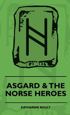 Asgard & the Norse Heroes - Boult, Katherine F.; Apperley, Newton