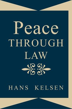 Peace Through Law - Kelsen, Hans