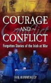 Courage and Conflict: Forgotten Stories of the Irish at War