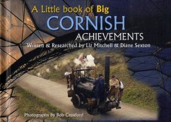 A Little Book of Big Cornish Achievements - Croxford, Bob; Mitchell, Elizabeth; Sexton, Diane
