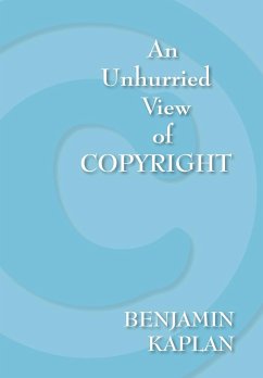 An Unhurried View of Copyright - Kaplan, Benjamin