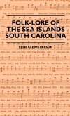 Folk-Lore of the Sea Islands - South Carolina