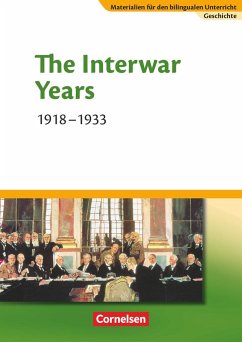 Materialien für den bilingualen Unterricht Geschichte 8./9. Schuljahr. The Interwar Years - Lehmacher, Silke;Flach, Ulrike