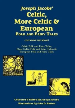 Joseph Jacobs' Celtic, More Celtic, and European Folk and Fairy Tales, Batten - Jacobs, Joseph