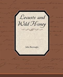 Locusts and Wild Honey - Burroughs, John