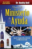 Manual del Ministerio de Ayuda: Como Ser Totalmente Eficaz Sirviendo en el Ministerio de Ayuda = The Ministry of Helps Handbook