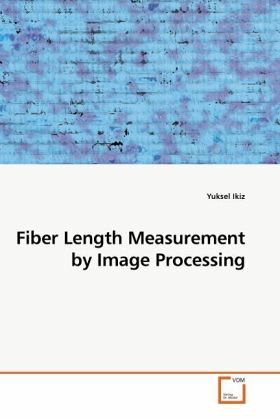 Fiber Length Measurement by Image Processing Fiber Length Measurement by Image Processing