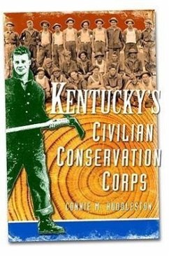 Kentucky's Civilian Conservations Corps - Huddleston, Connie