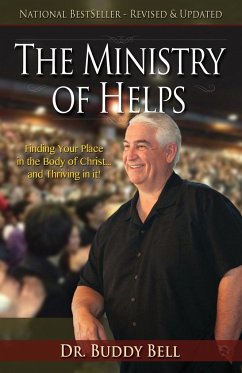 The Ministry of Helps Handbook: How to Be Totally Effective Serving in the Local Church - Bell, Buddy