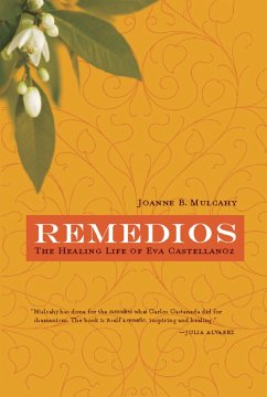 Remedios: The Healing Life of Eva Castellanoz - Mulcahy, Joanne B.