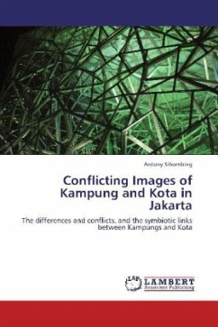 Conflicting Images of Kampung and Kota in Jakarta - Sihombing, Antony