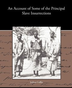 An Account of Some of the Principal Slave Insurrections - Coffin, Joshua