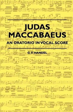 Judas Maccabaeus - An Oratorio In Vocal Score - Handel, G. F.