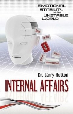 Internal Affairs: Emotional Stability in an Unstable World - Hutton, Larry J.