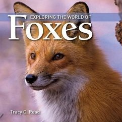 Exploring the World of Foxes - Read, Tracy C