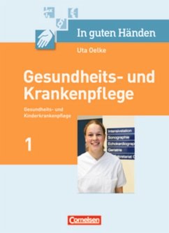 In guten Händen - Gesundheits- und Krankenpflege / Gesundheits- und Kinderkrankenpflege