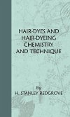 Hair-Dyes And Hair-Dyeing Chemistry And Technique