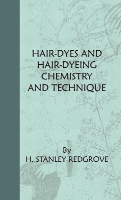 Hair-Dyes And Hair-Dyeing Chemistry And Technique - Redgrove, H. Stanley