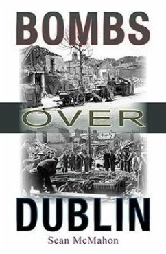 Bombs Over Dublin - McMahon, Sean