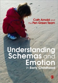 Understanding Schemas and Emotion in Early Childhood - Arnold, Cath