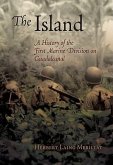The Island: A History of the First Marine Division on Guadalcanal