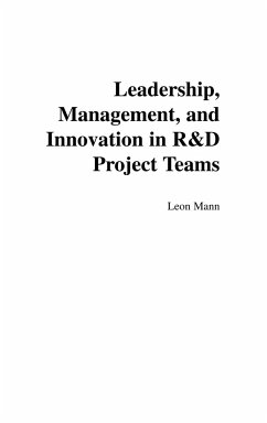 Leadership, Management, and Innovation in R&D Project Teams - Mann, Leon