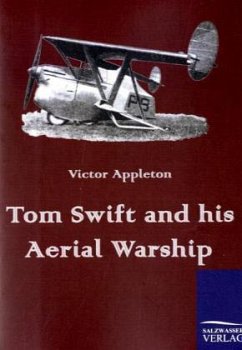 Tom Swift and his Aerial Warship - Appleton, Victor