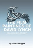 The Film Paintings of David Lynch The Film Paintings of David Lynch