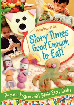 Story Times Good Enough to Eat! - Rossetti Folini, Melissa; Folini, Melissa Rossetti