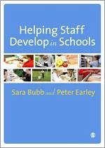 Helping Staff Develop in Schools - Bubb, Sara; Earley, Peter