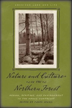 Nature and Culture in the Northern Forest: Region, Heritage, and Environment in the Rural Northeast