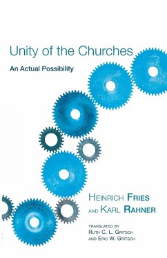 Unity of the Churches - Fries, Heinrich; Rahner, Karl