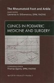 The Rheumatoid Foot and Ankle, an Issue of Clinics in Podiatric Medicine and Surgery