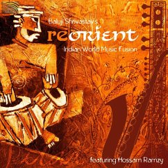 Baluji Shrivastav'S Re-Orient - Indian World Music Fusion Feat. Ramzy,Hossam