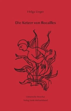 Die Ketzer von Rocailles - Unger, Helga