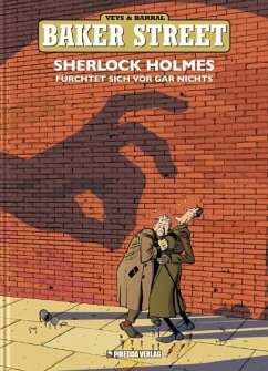 Baker Street 01. Sherlock Holmes fürchtet sich vor gar nichts - Veys, Pierre;Barral, Nicolas