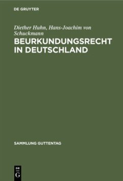 Beurkundungsrecht in Deutschland - Huhn, Diether; Schuckmann, Hans-Joachim von