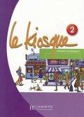 Le Kiosque 2: Methode de Francais Le Kiosque 2: Methode de Francais