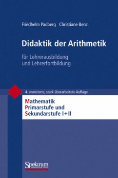 Didaktik der Arithmetik für Lehrerausbildung und Lehrerfortbildung - Padberg, Friedhelm;Benz, Christiane