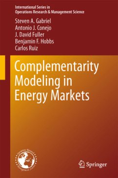 Complementarity Modeling in Energy Markets - Gabriel, Steven A.;Conejo, Antonio J.;Fuller, J. David